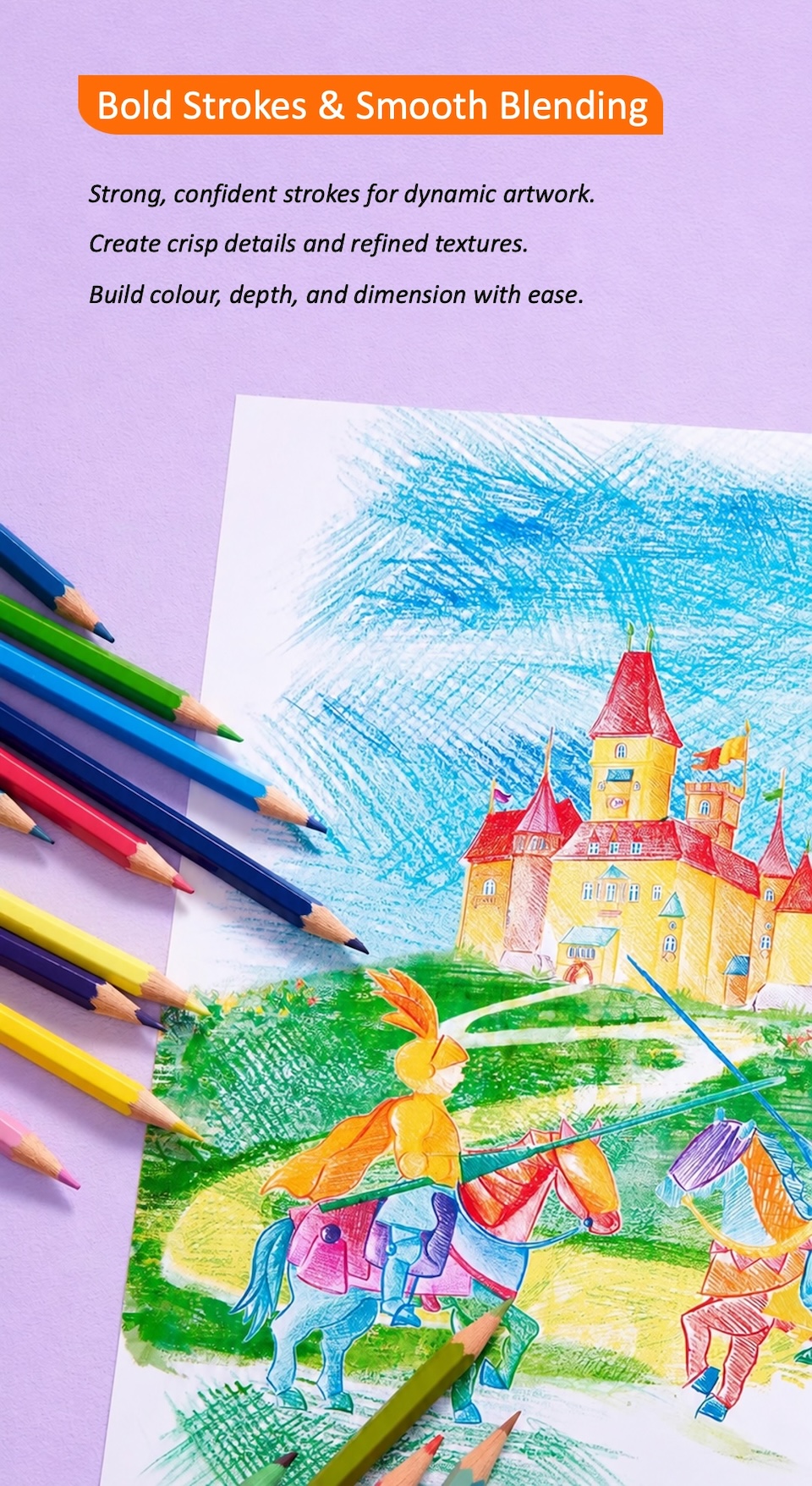 Bold Strokes & Smooth Blending. Strong, confident strokes for dynamic artwork. Create crisp details and refined textures. Build colour, depth, and dimension with ease.